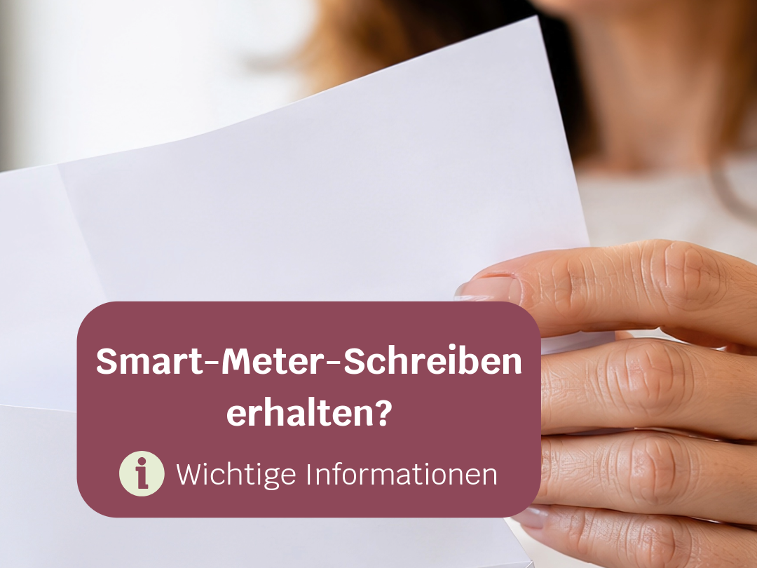 Hand hält Brief, darunter Text: Smart-Meter-Schreiben erhalten? Wichtige Informationen dazu. Smart-Meter-Schreiben erhalten? Wichtige Informationen dazu.